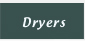 Dryers